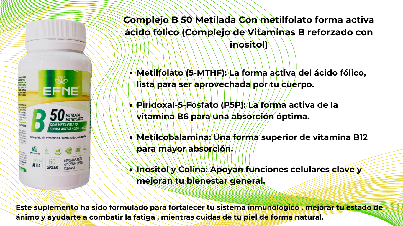 Complejo B 50 Metilada Con metilfolato forma activa ácido fólico (Complejo de Vitaminas B reforzado con inositol)
